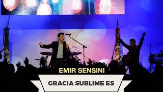 EMIR SENSINI  Gracia Sublime Es  OFICIAL HD [upl. by Butler]