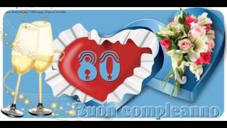 80 anni Buon Compleanno [upl. by Eatnahs]