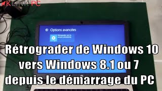 Comment rétrograder de Windows 10 vers Windows 81 ou 7 depuis le démarrage du PC [upl. by Lurette757]