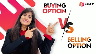 Buying Versus Selling Options  BlinkX [upl. by Moran]