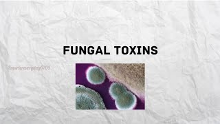 Fungal Toxins Mycotoxins [upl. by Pacheco]