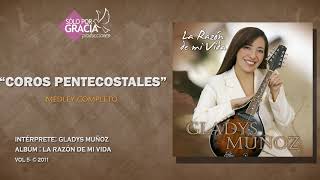 Coros pentecostales  Gladys Muñoz [upl. by Tletski653]