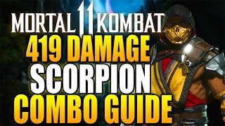 Mortal Kombat 11  419 DAMAGE SCORPION COMBO TUTORIAL  Daryus P [upl. by Attela324]