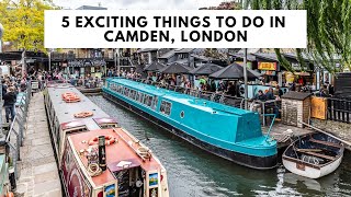 5 THINGS TO DO IN CAMDEN LONDON  Camden Market  Camden Town  Camden Nightlife [upl. by Rodrique676]