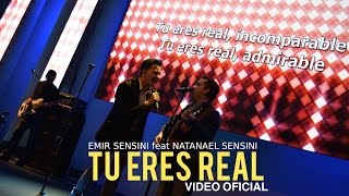 Emir Sensini feat Natanael Sensini  Tu eres real  OFICIAL HD [upl. by Culbert479]