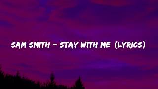 Sam Smith  Stay With Me Lyrics [upl. by Jacobina]