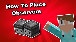 How To Place Observers In Minecraft [upl. by Kennie]