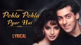 Pehla Pehla Pyar Hai Full Song With Lyrics  Hum Aapke Hain Koun  Salman Khan amp Madhuri Dixit [upl. by Lleruj]