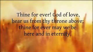 Thine Forever God of Love Hymn Lyrics [upl. by Borlase]