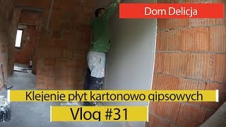 Dom Delicja  Klejenie płyt gipsowo kartonowych [upl. by Germaine]