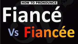 How to Pronounce Fiancé vs Fiancée [upl. by Sulohcin154]