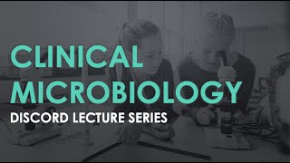 Intro to Clinical Microbiology Lecture 1 [upl. by Henryk703]