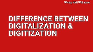 Difference Digitalization and Digitization – Explained with examples [upl. by Sinnylg]