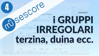 TUTORIAL MUSESCORE 04 come scrivere i gruppi irregolari TERZINE DUINE ecc [upl. by Armond]