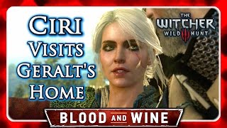 Witcher 3 🌟 BLOOD AND WINE 🌟 Witcher Ciri Visits Geralts Home No Romance [upl. by Ttsepmet367]