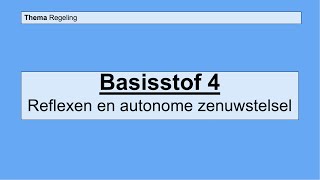 Havo 4  Regeling  Basisstof 4 Reflexen en het autonome zenuwstelsel [upl. by Tarttan]