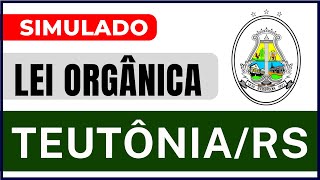 LEI ORGÂNICA DE TEUTÔNIARS  RESOLUÇÃO DE QUESTÕES [upl. by Goodman996]