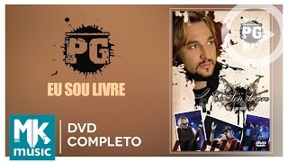 PG  Eu Sou Livre DVD COMPLETO [upl. by Irab]