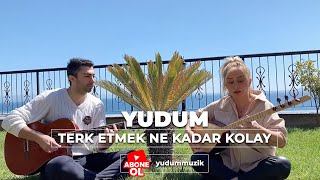 Yudum  Terketmek Ne Kadar Kolay  Her Sevgide Bin Ah Ettim  yudum terketmeknekadarkolay [upl. by Evars]