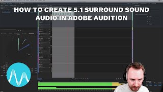 How to Create 51 Surround Sound Audio in Adobe Audition [upl. by Nylrad662]