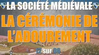 Société médiévale  12 La cérémonie de ladoubement [upl. by Atsirt]