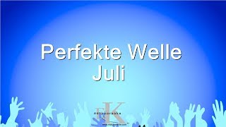 Perfekte Welle  Juli Karaoke Version [upl. by Alesram]