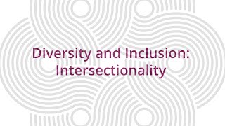 Diversity amp Inclusion Intersectionality [upl. by Cherilyn]