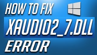 How to Fix XAudio27dll Crash Error in Windows 10  QUICK AND EASY [upl. by Lessirg]