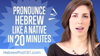 How to Pronounce Hebrew Like a Native Speaker [upl. by Anilocin924]