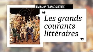 Emission France Culture Les Grands courants littéraires [upl. by Ymor750]