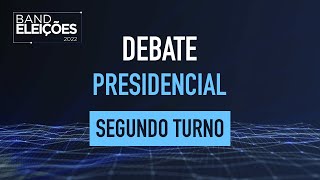 DEBATE NA BAND PRESIDENCIAL 2022  SEGUNDO TURNO [upl. by Sothena]