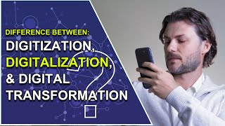 The Difference Between Digitization Digitalization and Digital Transformation [upl. by Amiarom]