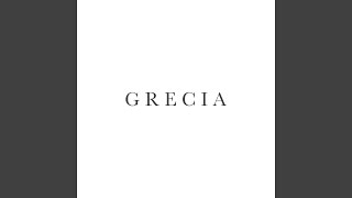 Grecia [upl. by Adnotal117]