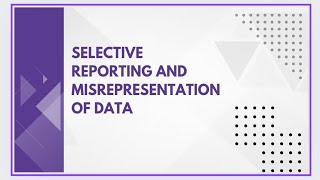 Selective reporting and misrepresentation of data [upl. by Rempe]