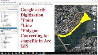 Digitization in Google Earth PointLinePolygon digitization in google Earth KML to Shapefile [upl. by Merle516]