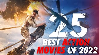 25 BEST ACTION MOVIES OF 2022 [upl. by Yelroc892]