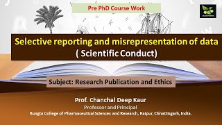 Selective reporting and misrepresentation of data  Scientific Conduct [upl. by Enitsyrk]