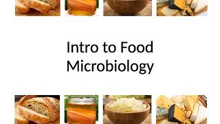 Intro to Food Microbiology [upl. by Namzed]