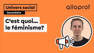 C’est quoi… le féminisme  Univers social  Alloprof [upl. by Kcered]