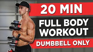 20 MINUTE FULL BODY WORKOUT DUMBBELLS ONLY [upl. by Ecinue5]