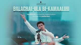 Balaghal Ula Bi Kamaalihi  Ali Zafar  Naat [upl. by Anawed206]